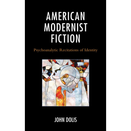 Lexington books American Modernist Fiction (inbunden, eng)