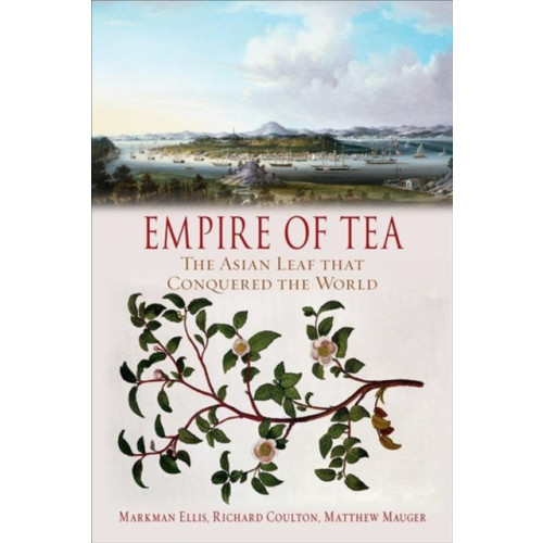 Reaktion Books Empire of Tea (häftad, eng)