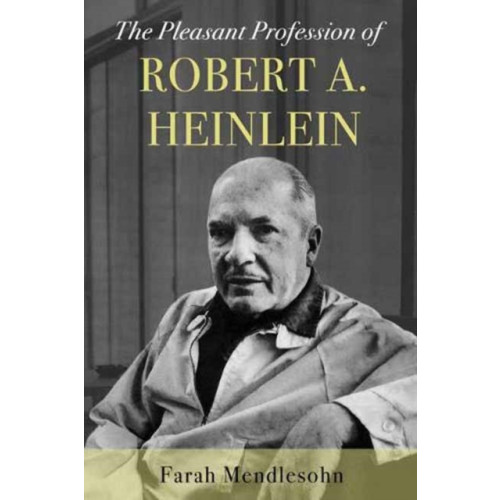 Unbound The Pleasant Profession of Robert A. Heinlein (inbunden, eng)