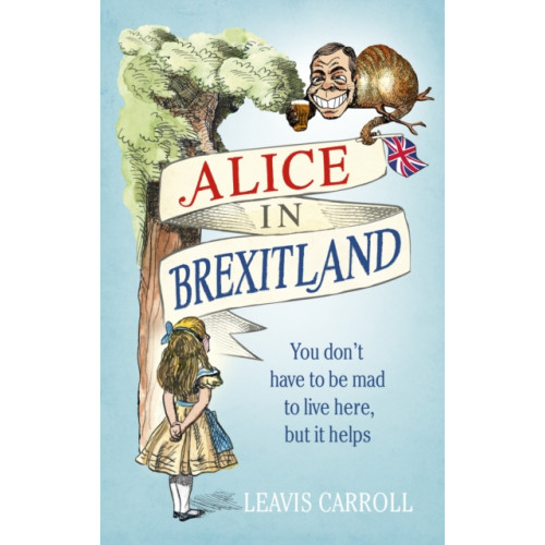 Ebury Publishing Alice in Brexitland (inbunden, eng)