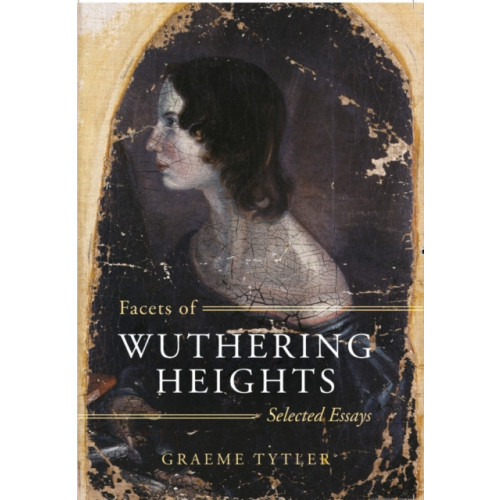 Troubador Publishing Facets of Wuthering Heights (häftad, eng)