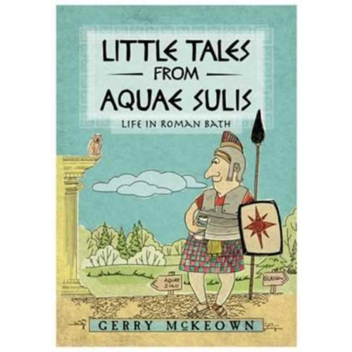 Brown Dog Books Little Tales from Aquae Sulis (häftad, eng)