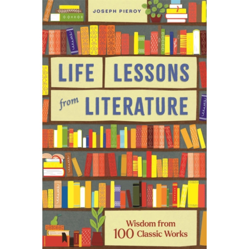 Michael O'Mara Books Ltd Life Lessons from Literature (inbunden, eng)