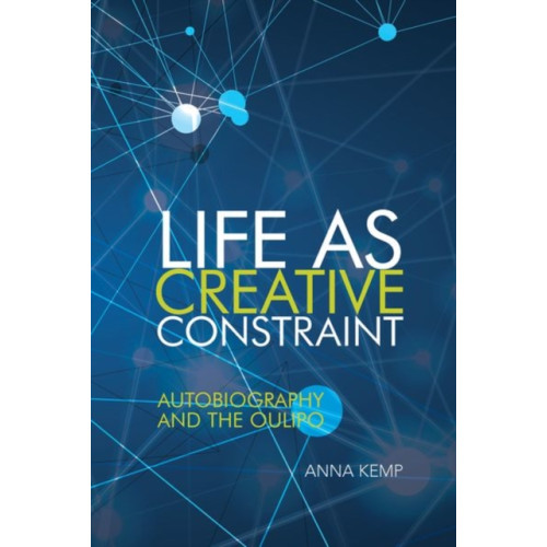 Liverpool University Press Life as Creative Constraint (inbunden, eng)