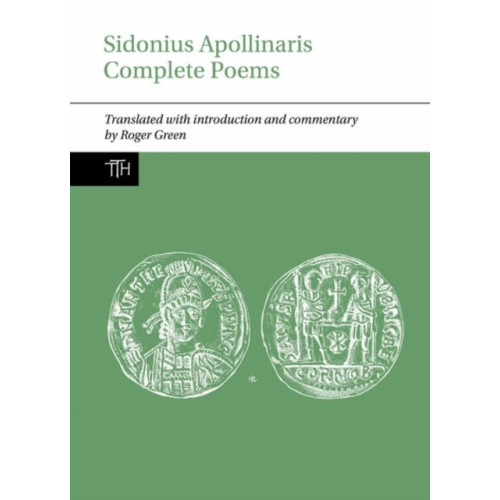 Liverpool University Press Sidonius Apollinaris Complete Poems (inbunden, eng)