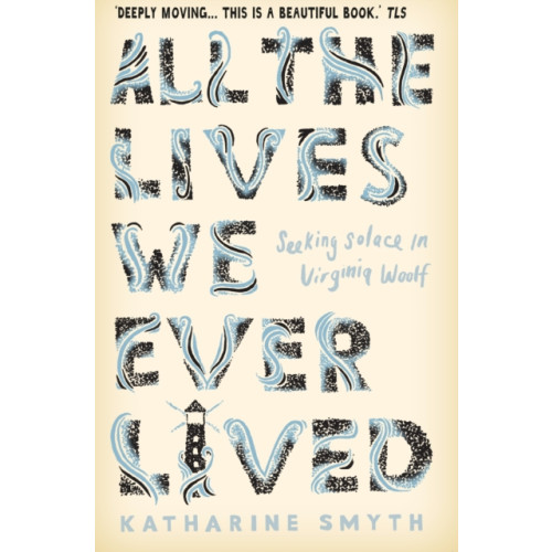 Atlantic Books All the Lives We Ever Lived (häftad, eng)