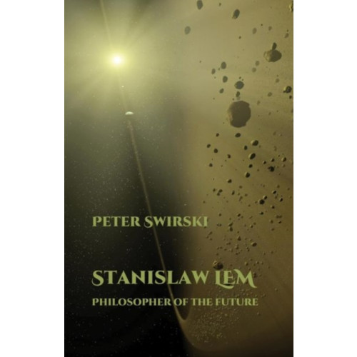 Liverpool University Press Stanislaw Lem: Philosopher of the Future (häftad, eng)