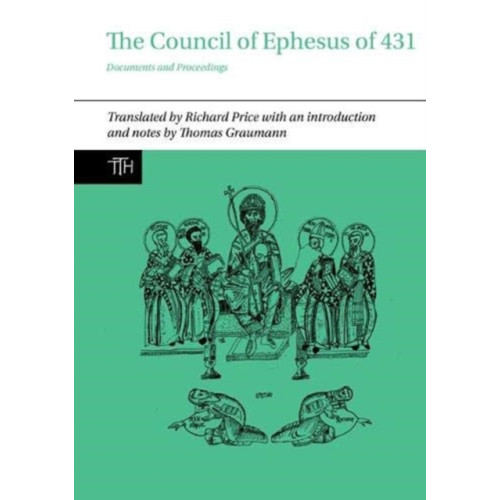 Liverpool University Press The Council of Ephesus of 431 (häftad, eng)