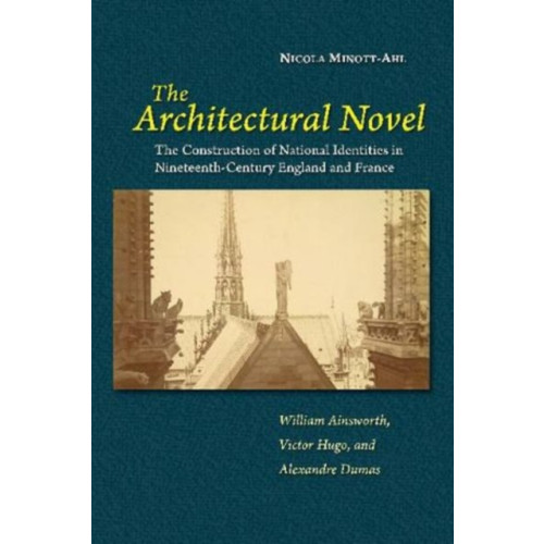 Liverpool University Press The Architectural Novel (inbunden, eng)