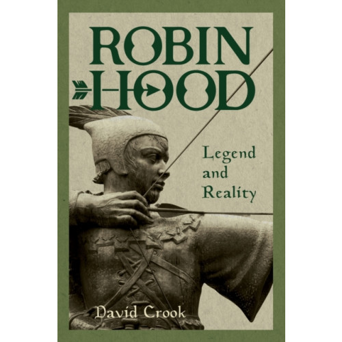 Boydell & Brewer Ltd Robin Hood: Legend and Reality (häftad, eng)