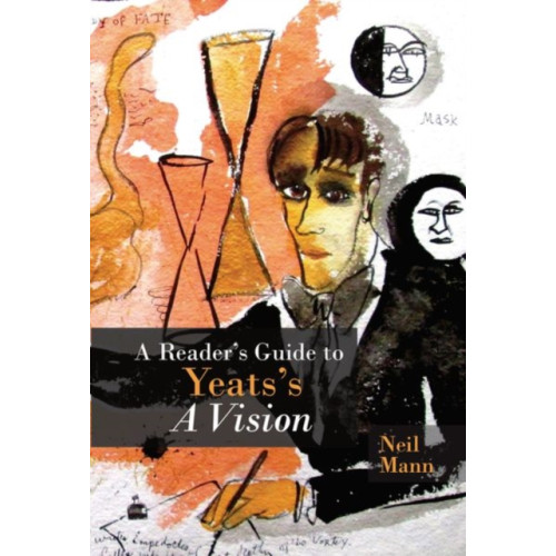 Liverpool University Press A Reader's Guide to Yeats's A Vision (häftad, eng)