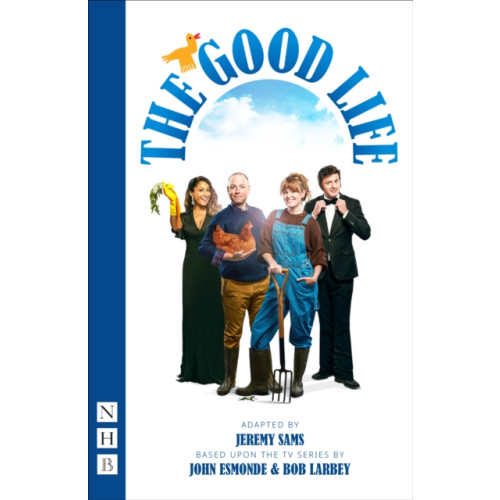 Nick Hern Books The Good Life (häftad, eng)