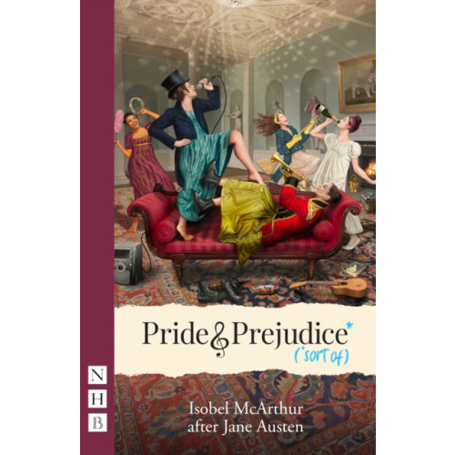 Nick Hern Books Pride and Prejudice* (*sort of) (häftad, eng)