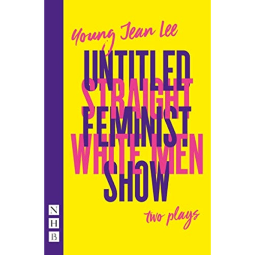 Nick Hern Books Straight White Men & Untitled Feminist Show: two plays (häftad, eng)