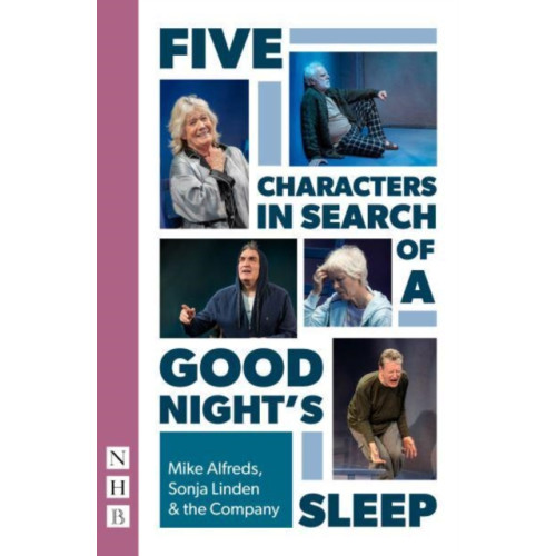 Nick Hern Books Five Characters in Search of a Good Night's Sleep (häftad, eng)