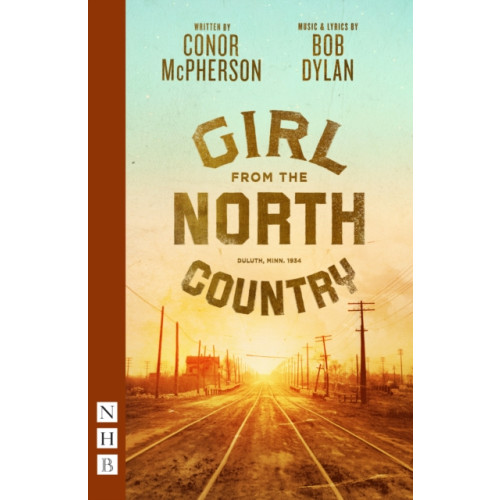 Nick Hern Books Girl from the North Country (häftad, eng)