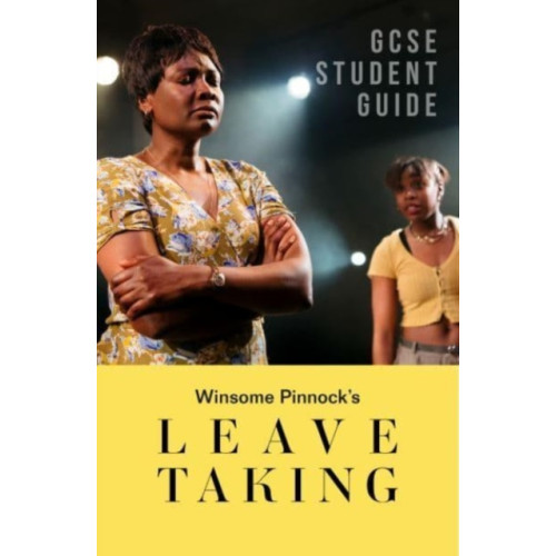 Nick Hern Books Leave Taking: The GCSE Study Guide (häftad, eng)