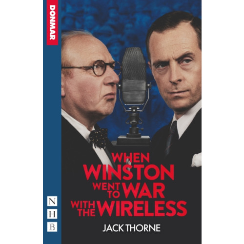 Nick Hern Books When Winston Went to War with the Wireless (häftad, eng)