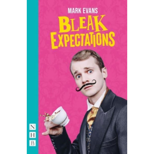 Nick Hern Books Bleak Expectations (häftad, eng)