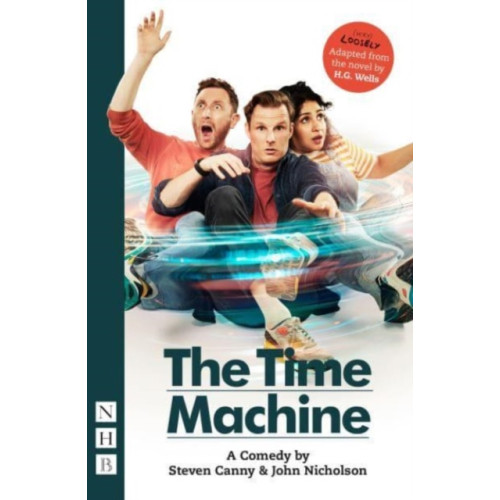 Nick Hern Books The Time Machine: A Comedy (häftad, eng)