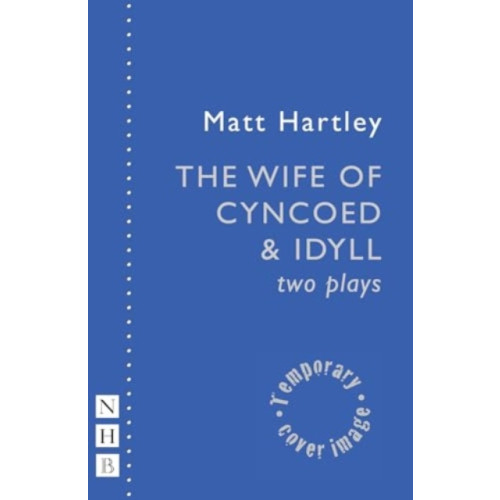 Nick Hern Books The Wife of Cyncoed & Idyll: two plays (häftad, eng)