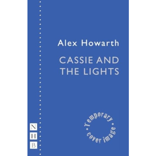 Nick Hern Books Cassie and the Lights (häftad, eng)