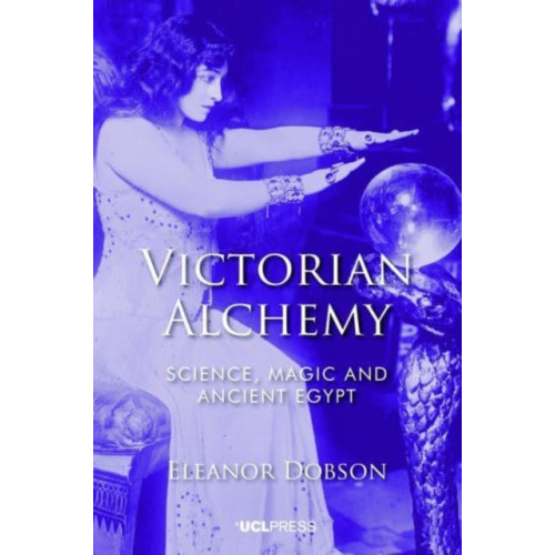 UCL Press Victorian Alchemy (häftad, eng)