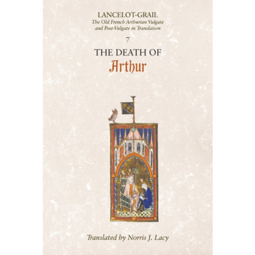 Boydell & Brewer Ltd Lancelot-Grail: 7. The Death of Arthur (häftad, eng)