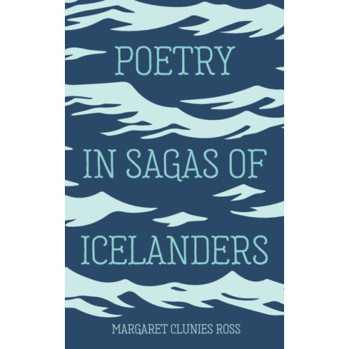 Boydell & Brewer Ltd Poetry in Sagas of Icelanders (inbunden, ice)