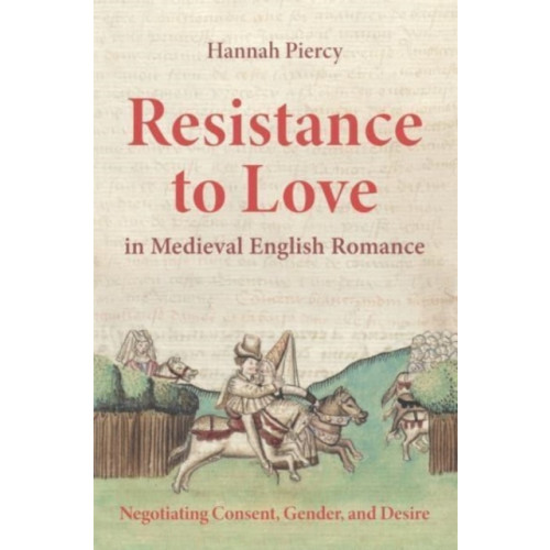 Boydell & Brewer Ltd Resistance to Love in Medieval English Romance (häftad, eng)