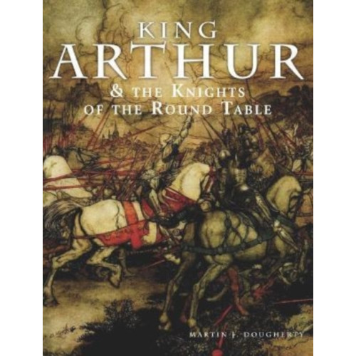 Amber Books Ltd King Arthur and the Knights of the Round Table (häftad, eng)