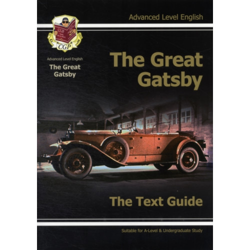 Coordination Group Publications Ltd (CGP) A-level English Text Guide - The Great Gatsby (häftad, eng)