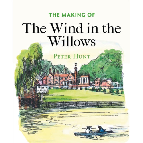 Bodleian Library The Making of The Wind in the Willows (häftad, eng)