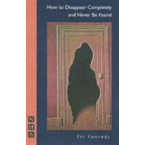 Nick Hern Books How To Disappear Completely and Never Be Found (häftad, eng)