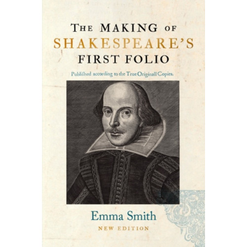 Bodleian Library The Making of Shakespeare's First Folio (inbunden, eng)