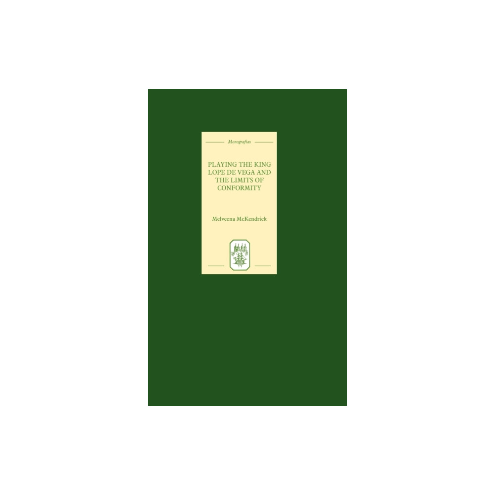 Produktbild för Playing the King:  Lope de Vega and the Limits of Conformity (inbunden, eng)