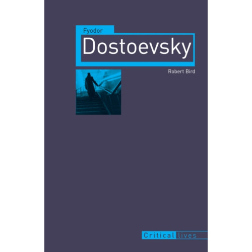 Reaktion Books Fyodor Dostoevsky (häftad, eng)