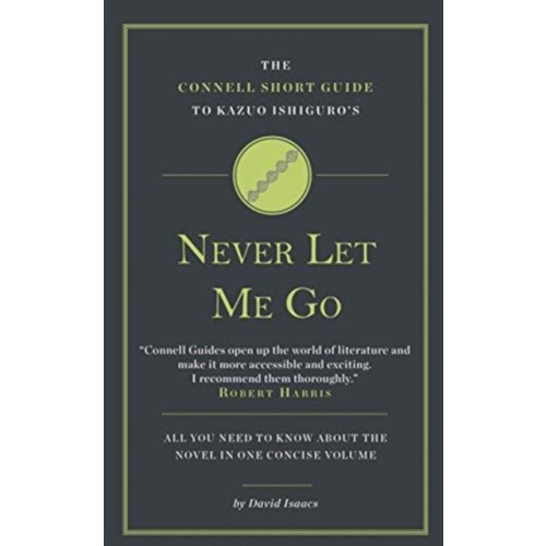CONNELL PUBLISHING LTD The Connell Short Guide To Kazuo Ishiguro's Never Let Me Go (häftad, eng)