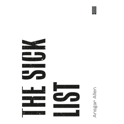 UEA Publishing Project The Sick List (häftad, eng)