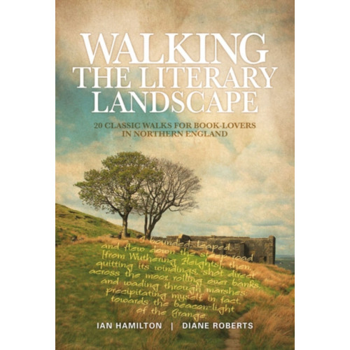 Vertebrate Publishing Ltd Walking the Literary Landscape (häftad, eng)