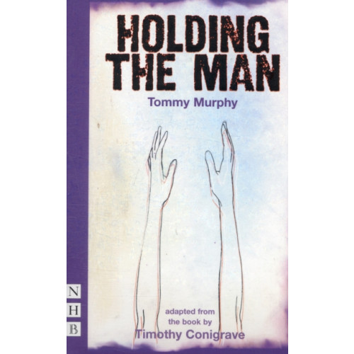 Nick Hern Books Holding the Man (häftad, eng)