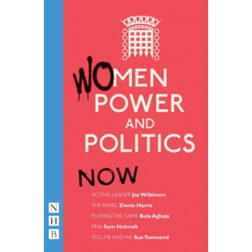 Nick Hern Books Women, Power and Politics: Then (häftad, eng)