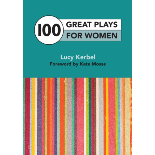 Nick Hern Books 100 Great Plays for Women (häftad, eng)