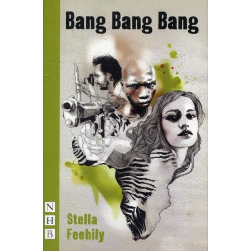 Nick Hern Books Bang Bang Bang (häftad, eng)