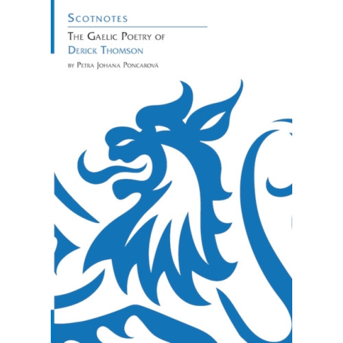 Association for Scottish Literary Studies The Gaelic Poetry of Derick Thomson (häftad, eng)