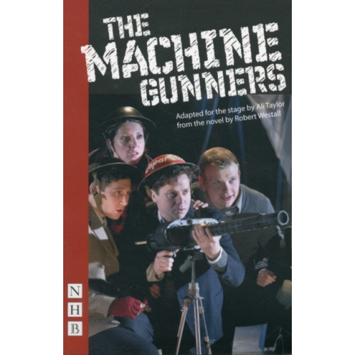 Nick Hern Books The Machine Gunners (häftad, eng)