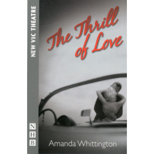 Nick Hern Books The Thrill of Love (häftad, eng)