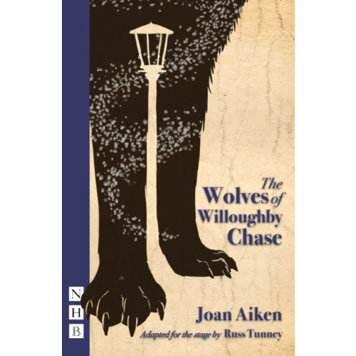 Nick Hern Books The Wolves of Willoughby Chase (häftad, eng)