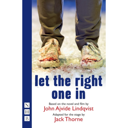 Nick Hern Books Let the Right One In (häftad, eng)