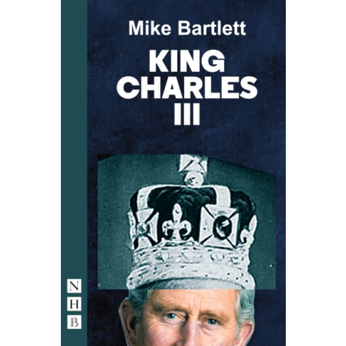 Nick Hern Books King Charles III (häftad, eng)